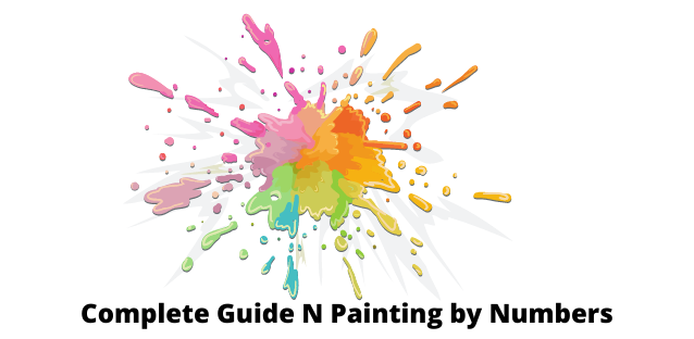Complete Guide N Painting by Numbers