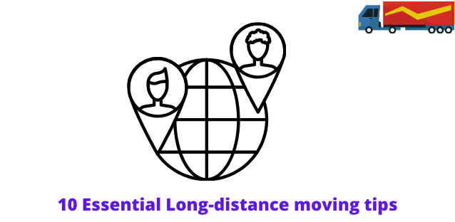 10 Essential Long-distance moving tips