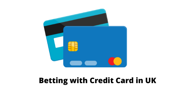 Betting with Credit Card in UK