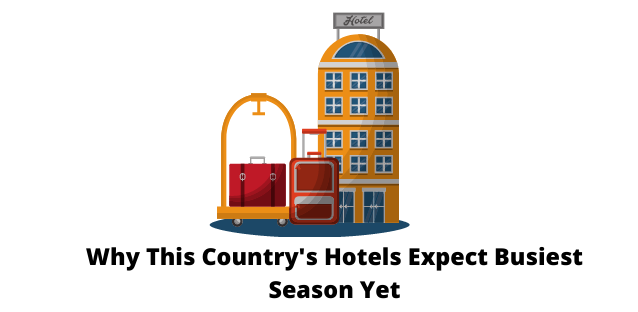 Why This Country's Hotels Expect Busiest Season Yet