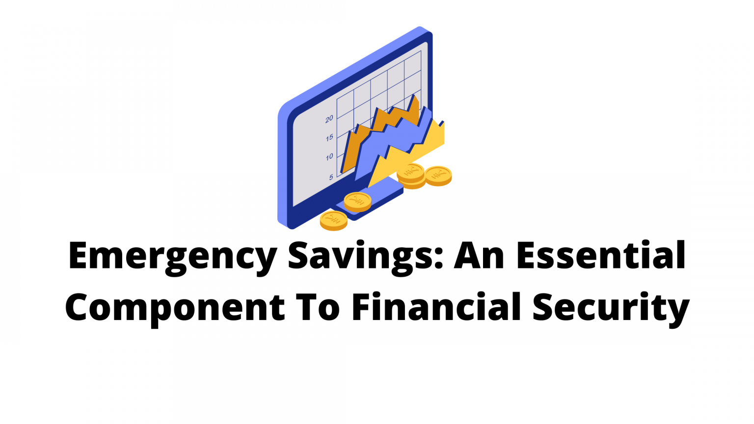 Emergency Savings An Essential Component To Financial Security