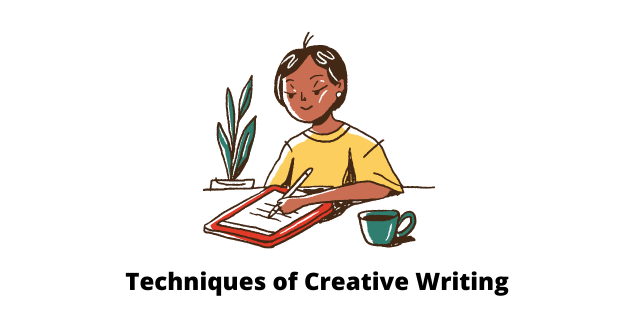 Techniques of Creative Writing