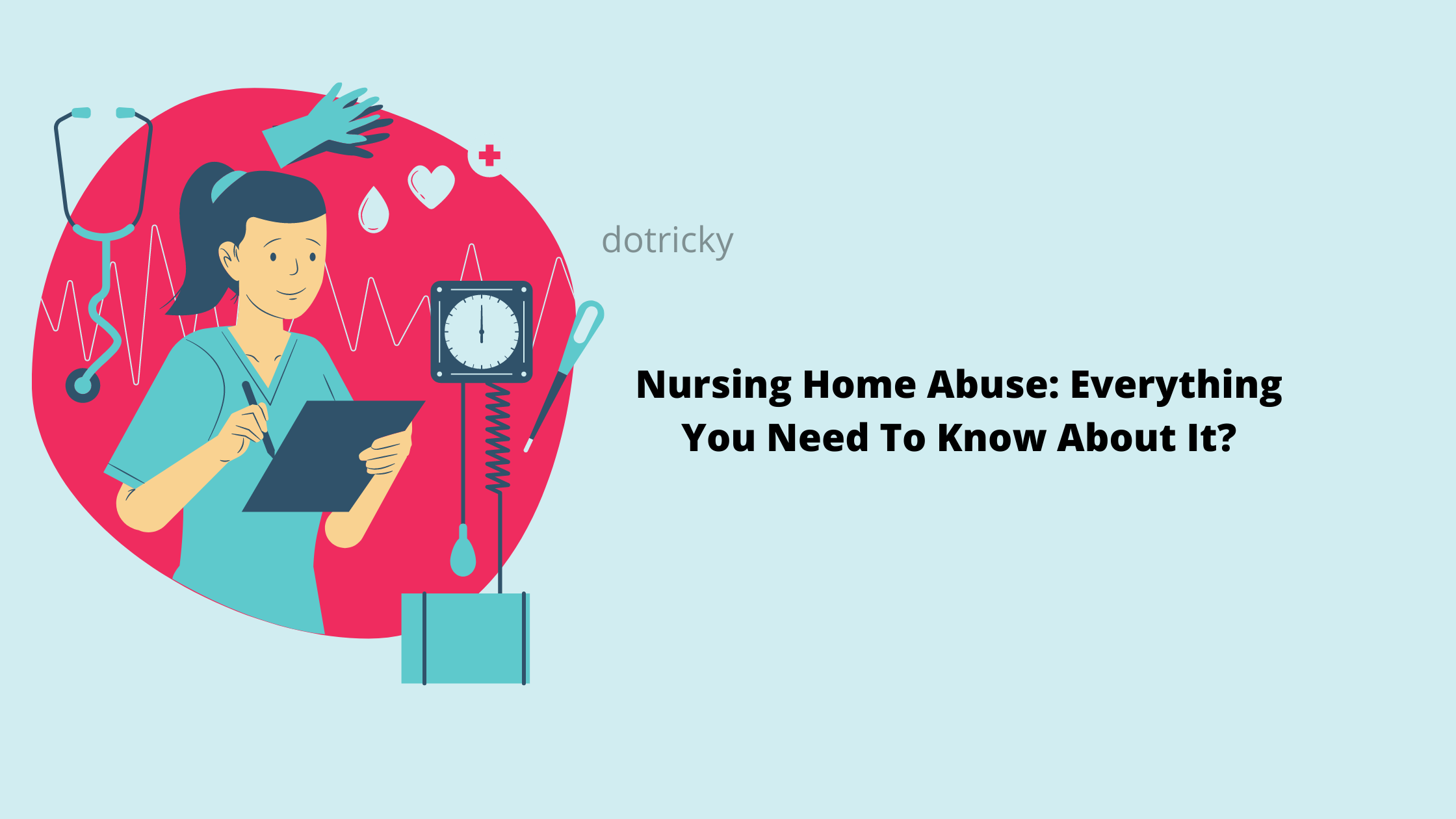 Nursing Home Abuse: Everything You Need To Know About It?